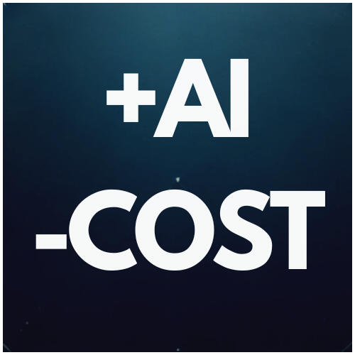 More AI Less Cost